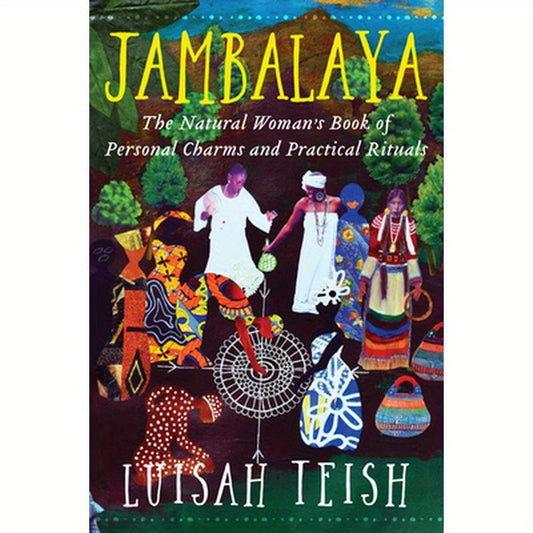 Jambalaya: The Natural Woman's Book of Personal Charms and Practical Rituals