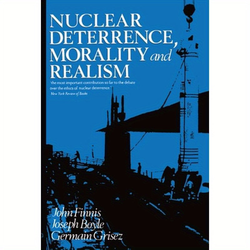 Nuclear Deterrence, Morality and Realism