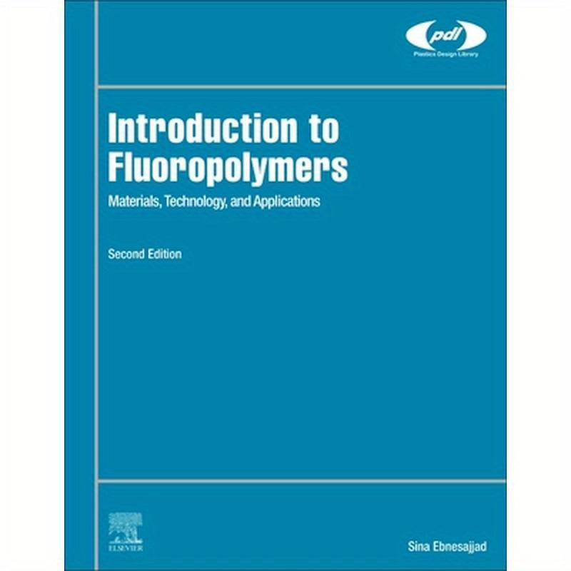 Introduction to Fluoropolymers: Materials, Technology, and Applications