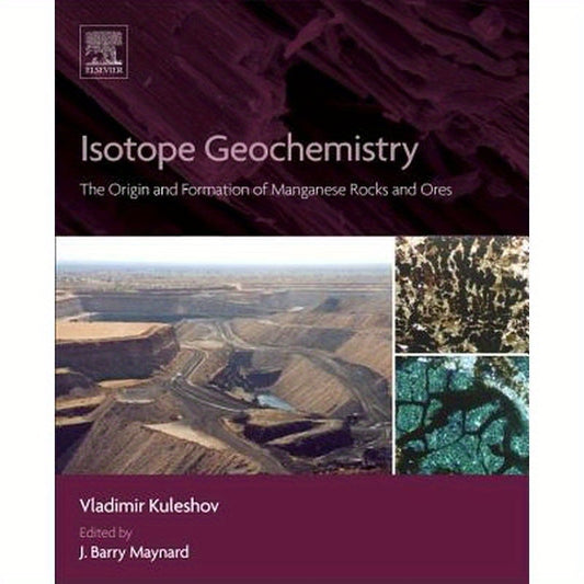 Isotope Geochemistry: The Origin and Formation of Manganese Rocks and Ores