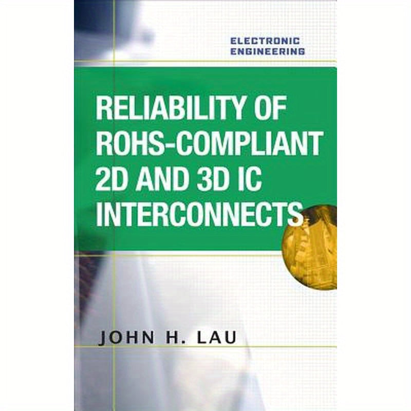 Reliability of RoHS-Compliant 2D and 3D IC Interconnects