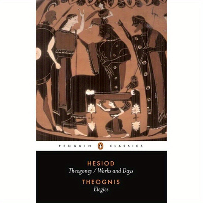Hesiod and Theognis: Theogony, Works and Days, and Elegies