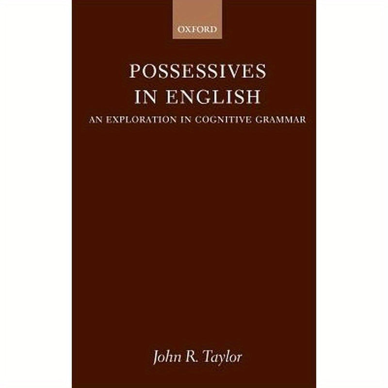 Possessives in English: An Exploration in Cognitive Grammar