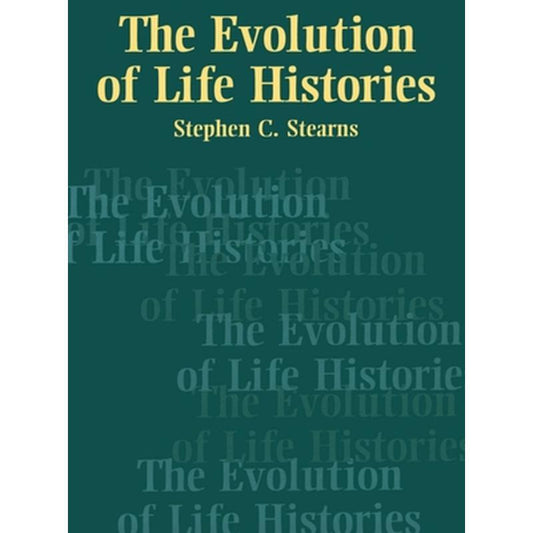 The Evolution of Life Histories