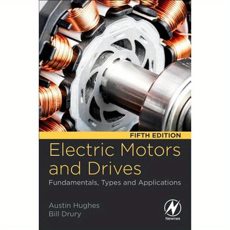 Electric Motors and Drives: Fundamentals, Types and Applications