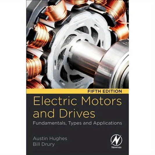 Electric Motors and Drives: Fundamentals, Types and Applications