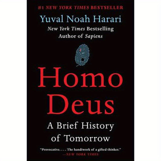 Homo Deus: A Brief History of Tomorrow
