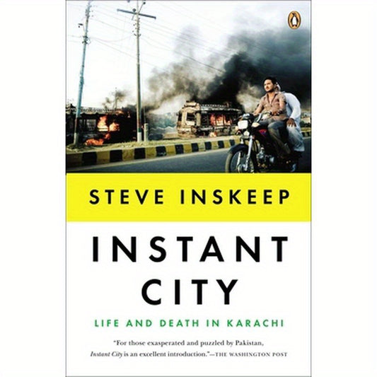 Instant City: Life and Death in Karachi