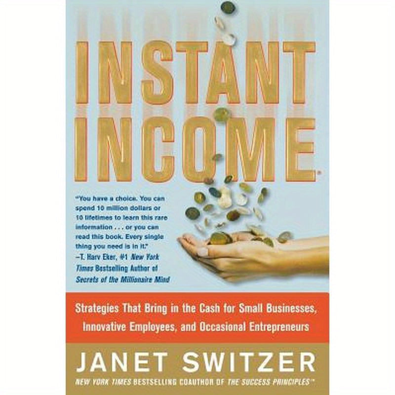 Instant Income: Strategies That Bring in the Cash
