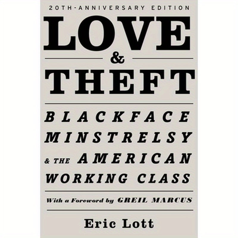 Love and Theft: Blackface Minstrelsy and the American Working Class