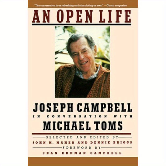 An Open Life: Joseph Campbell in Conversation with Michael Toms