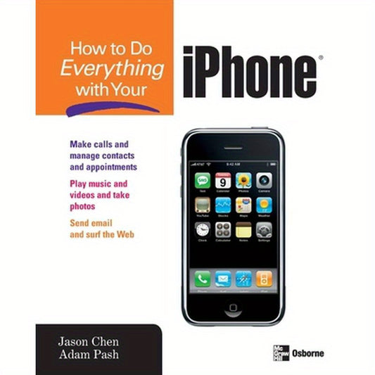 How to Do Everything with Your iPhone