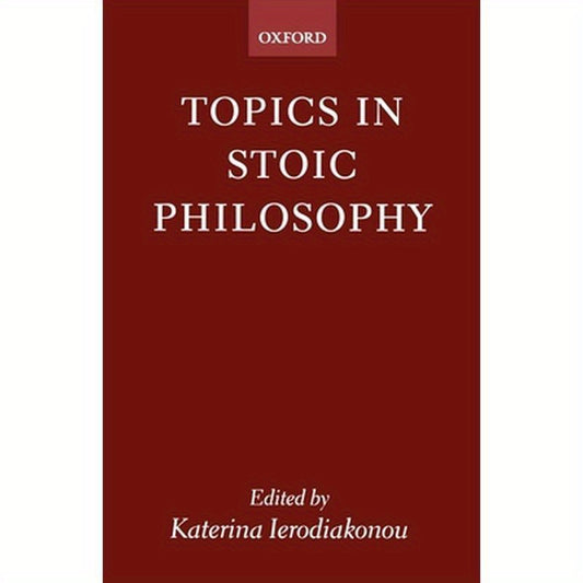 Topics in Stoic Philosophy