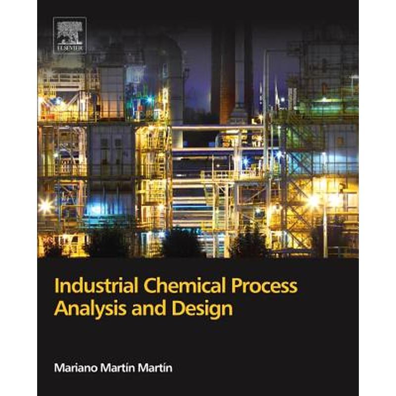 Industrial Chemical Process Analysis and Design