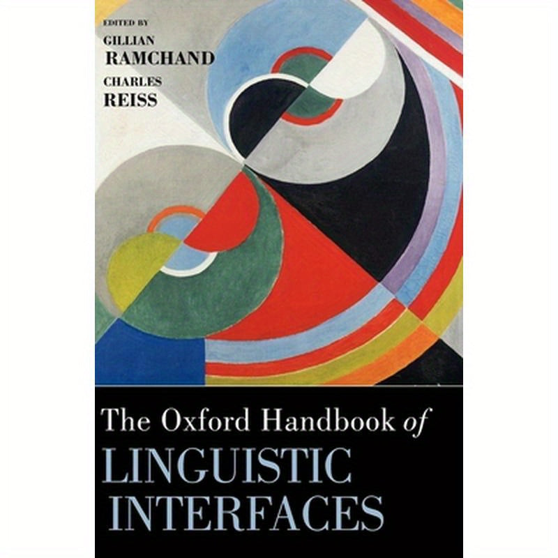 The Oxford Handbook of Linguistic Interfaces