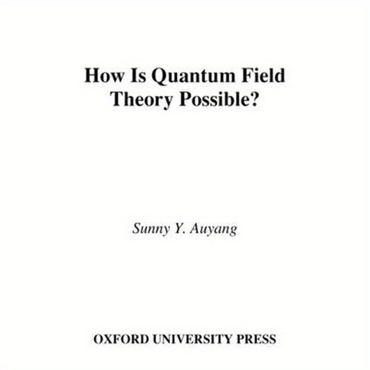 How Is Quantum Field Theory Possible?