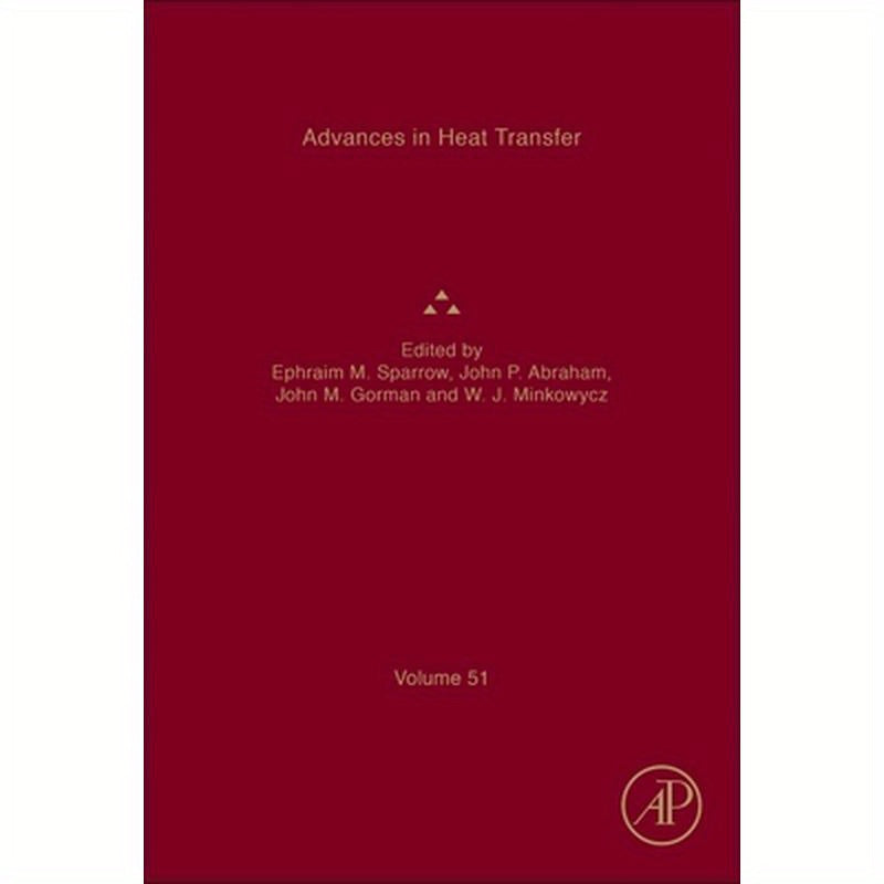Advances in Heat Transfer: Volume 51
