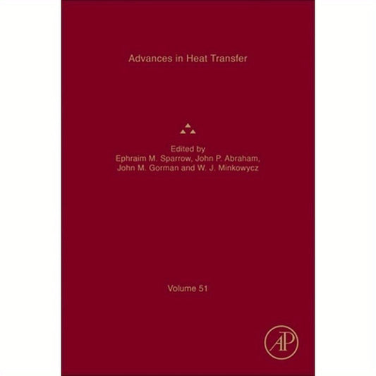 Advances in Heat Transfer: Volume 51