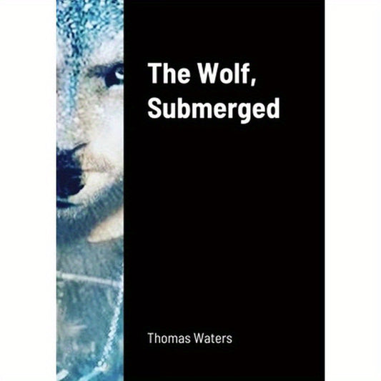 The Wolf, Submerged