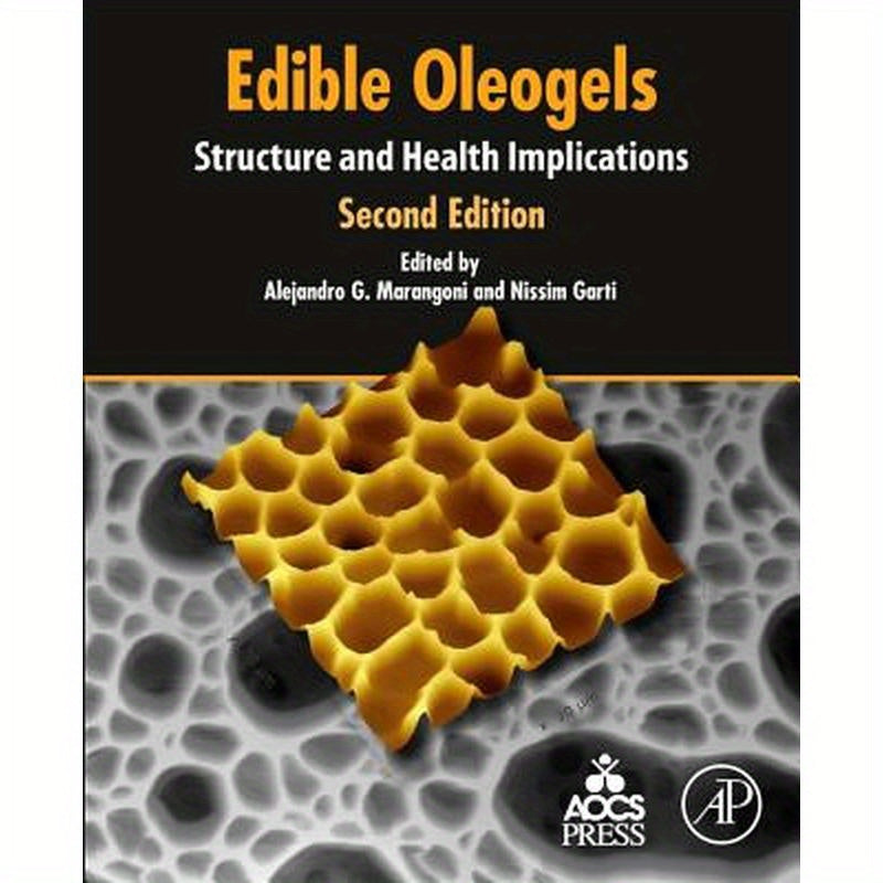 Edible Oleogels: Structure and Health Implications