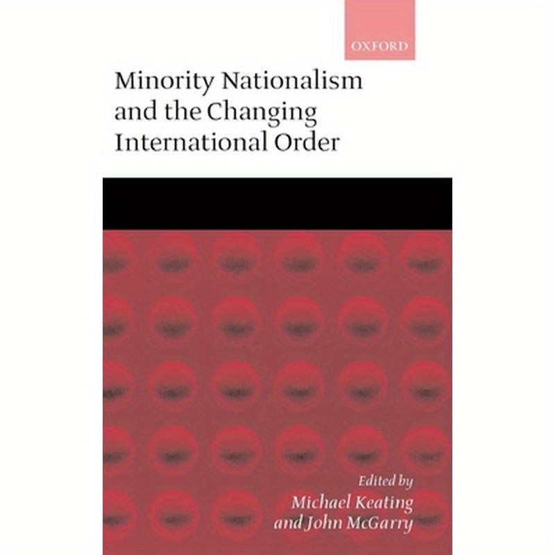 Minority Nationalism and the Changing International Order