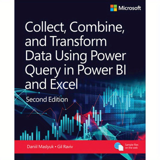 Collect, Combine, and Transform Data Using Power Query in Power Bi and Excel