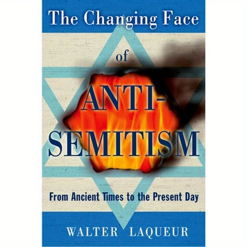 The Changing Face of Antisemitism: From Ancient Times to the Present Day