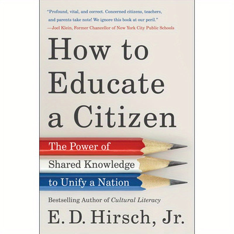 How to Educate a Citizen: The Power of Shared Knowledge to Unify a Nation