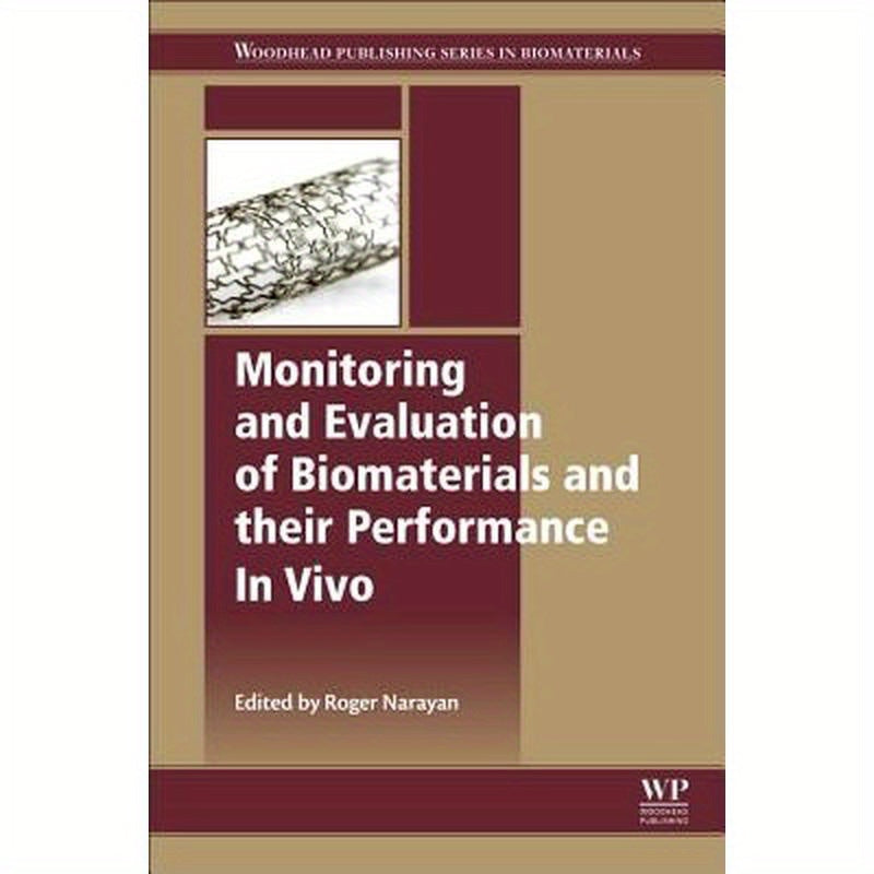 Monitoring and Evaluation of Biomaterials and Their Performance in Vivo