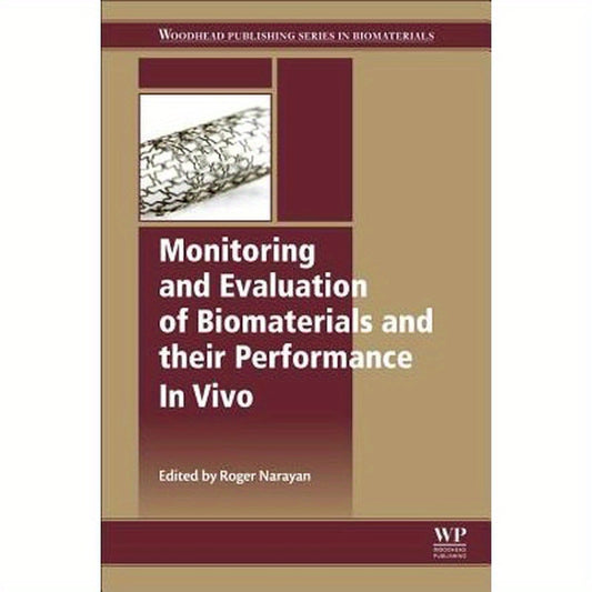 Monitoring and Evaluation of Biomaterials and Their Performance in Vivo
