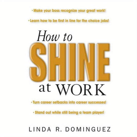 How to Shine at Work
