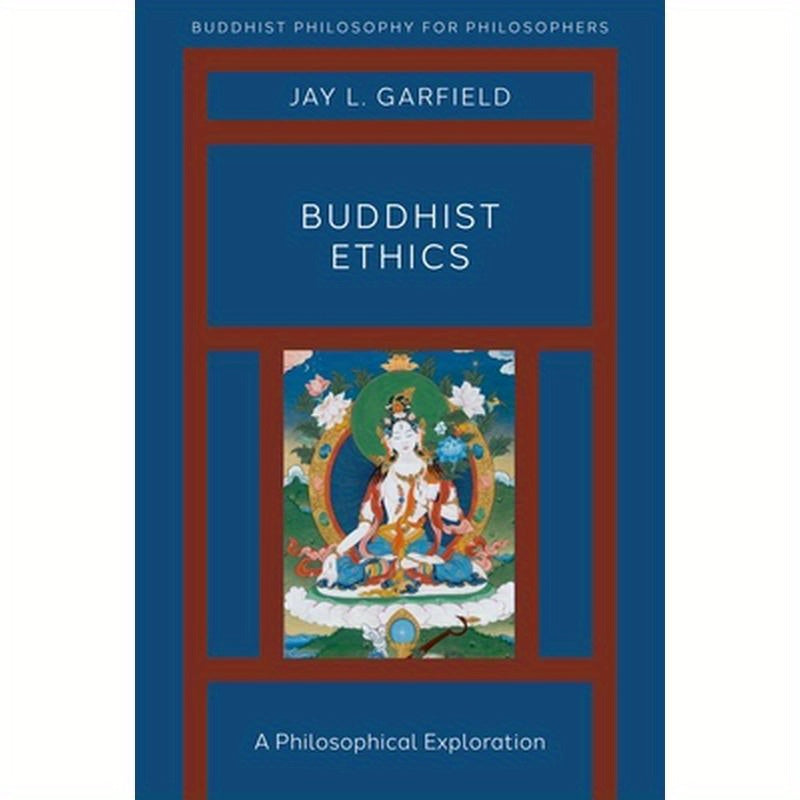 Buddhist Ethics: A Philosophical Exploration