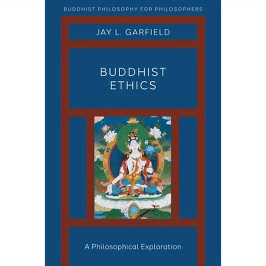 Buddhist Ethics: A Philosophical Exploration