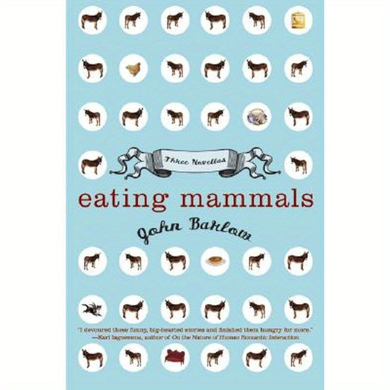 Eating Mammals: Three Novellas