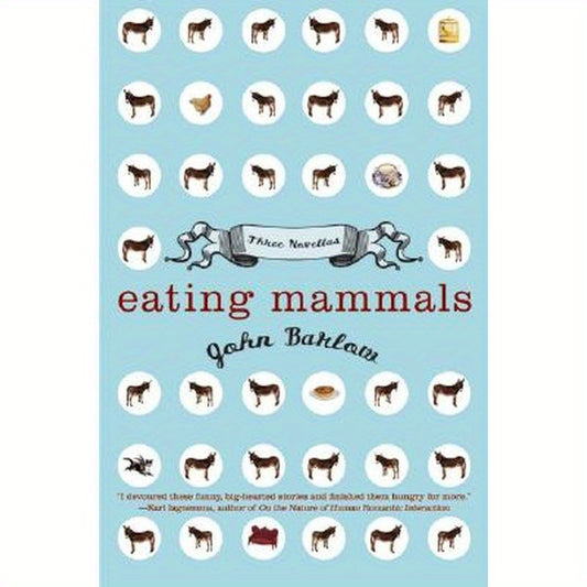 Eating Mammals: Three Novellas