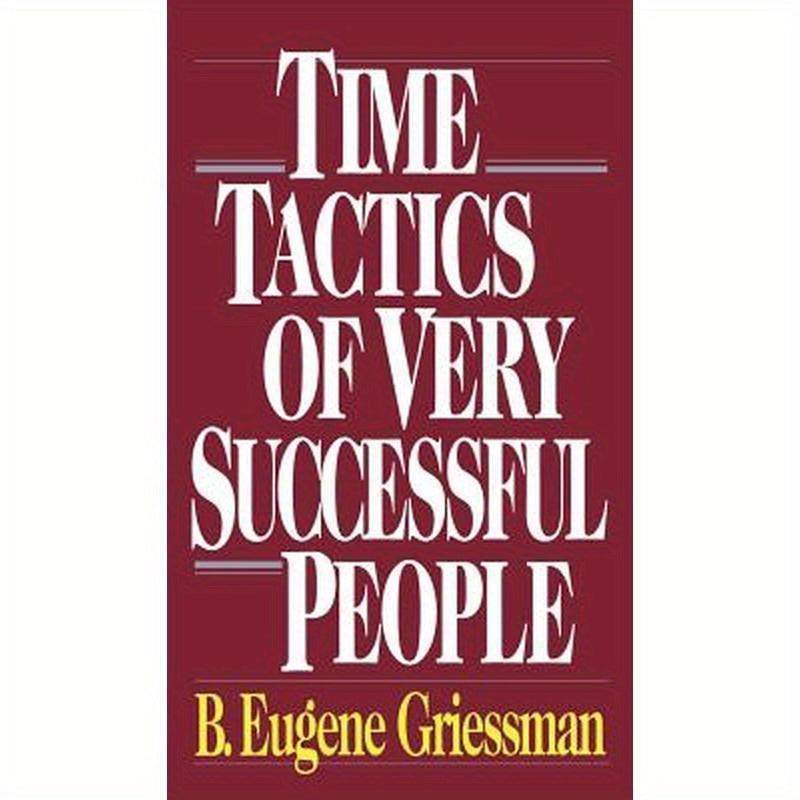 Time Tactics of Very Successful People