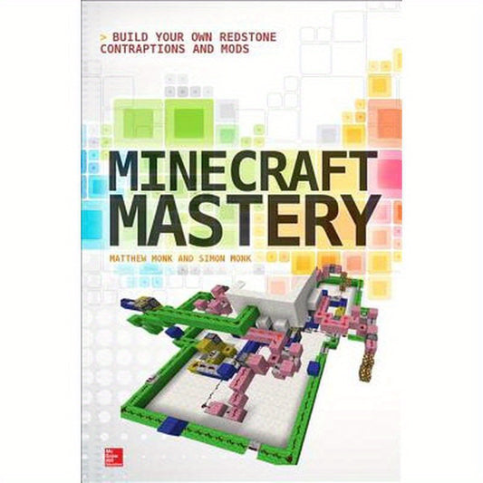 Minecraft Mastery: Build Your Own Redstone Contraptions and Mods