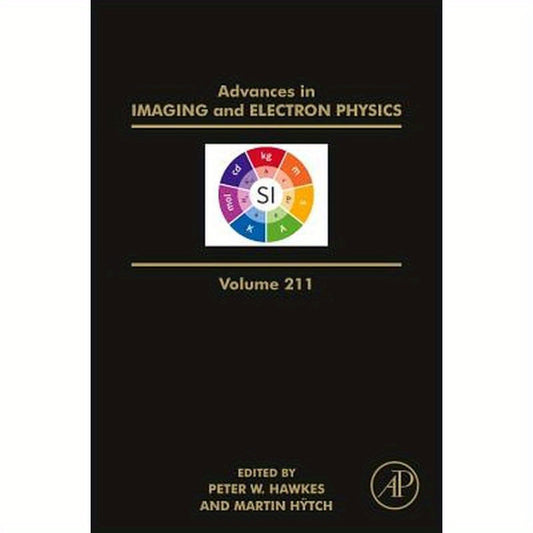 Advances in Imaging and Electron Physics: Volume 211