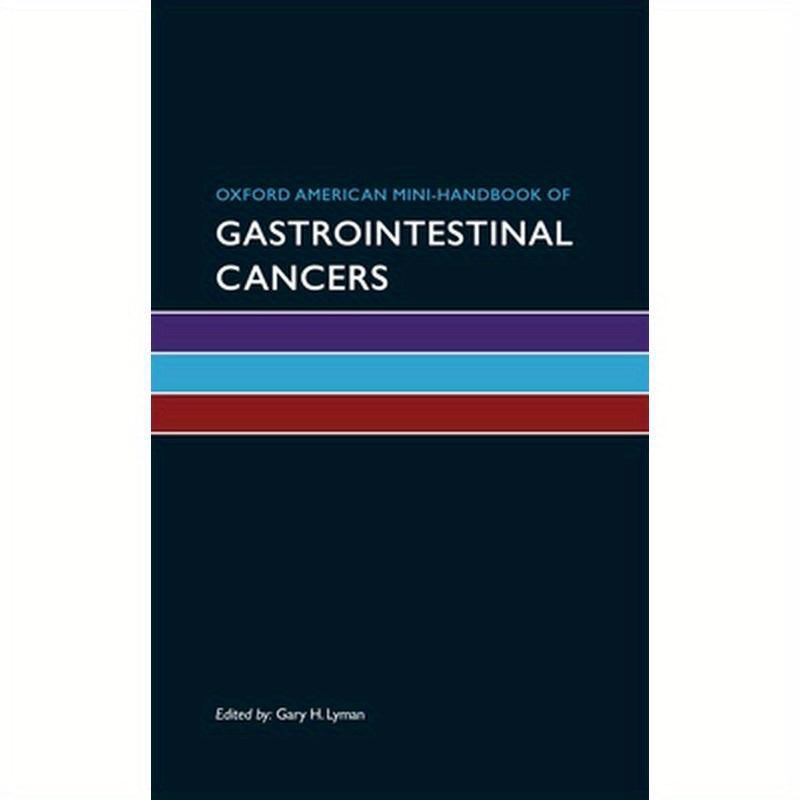Oxford American Mini-Handbook of Gastrointestinal Cancers