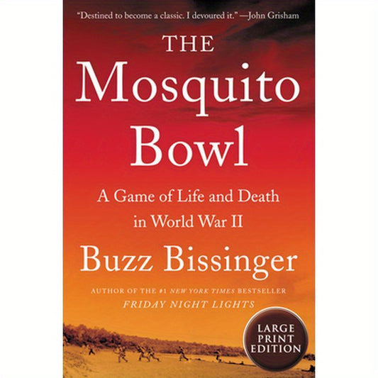 The Mosquito Bowl: A Game of Life and Death in World War II