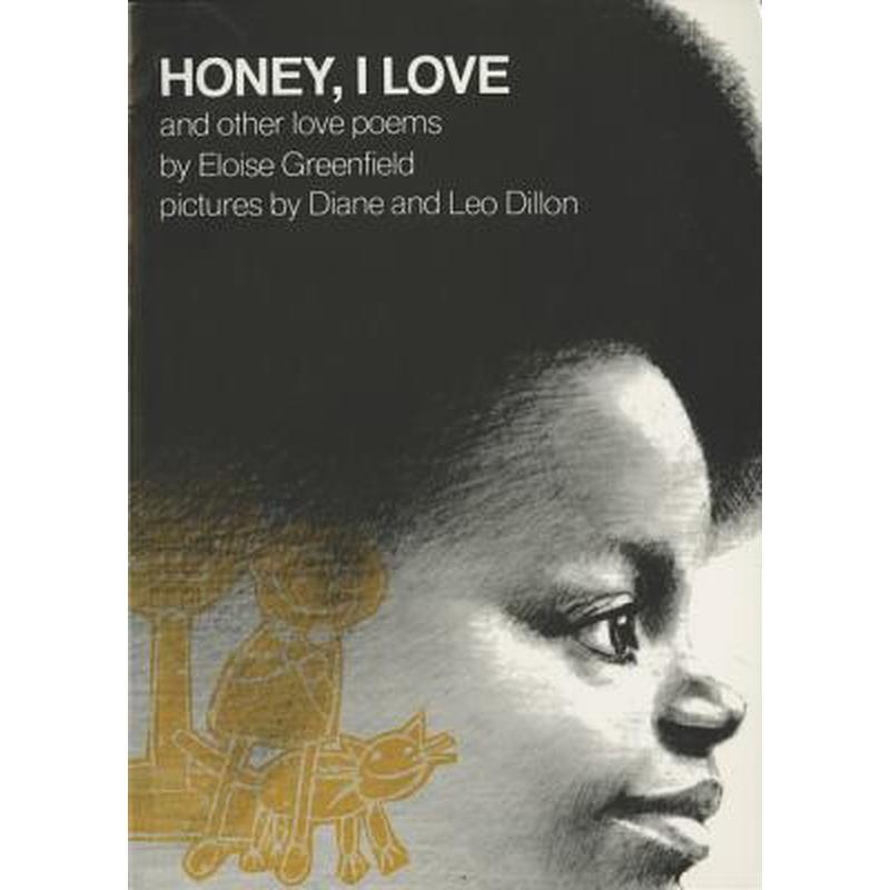 Honey, I Love and Other Love Poems