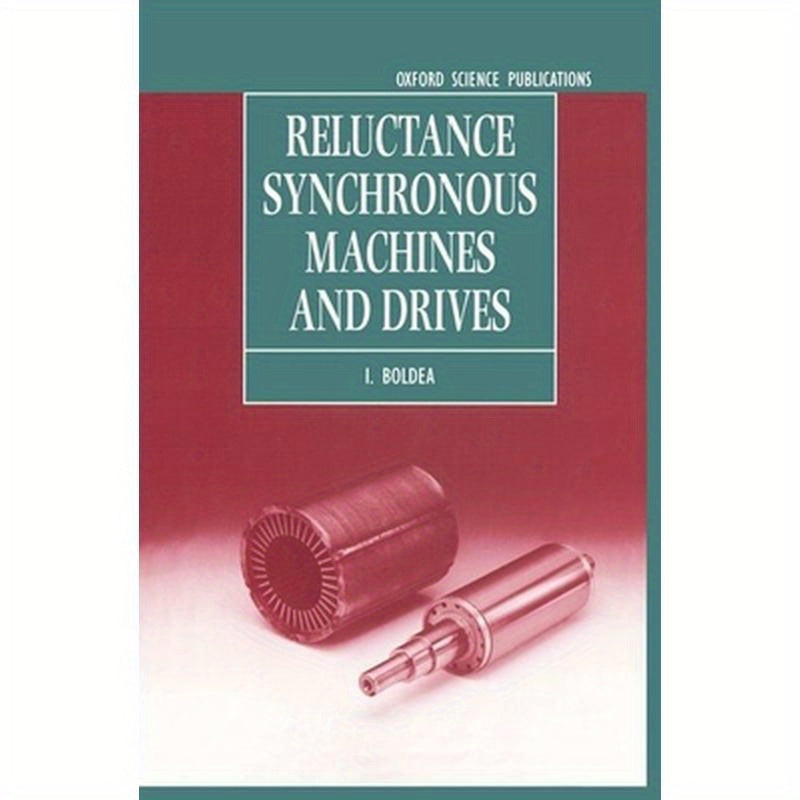 Reluctance Synchronous Machines and Drives
