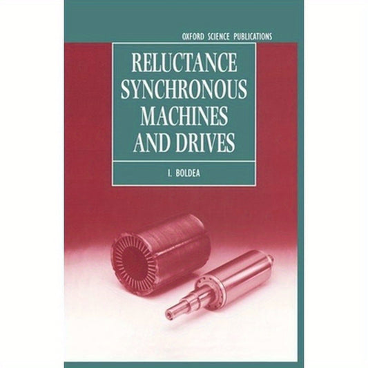 Reluctance Synchronous Machines and Drives