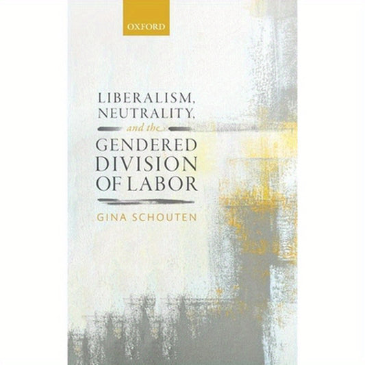 Liberalism, Neutrality, and the Gendered Division of Labor
