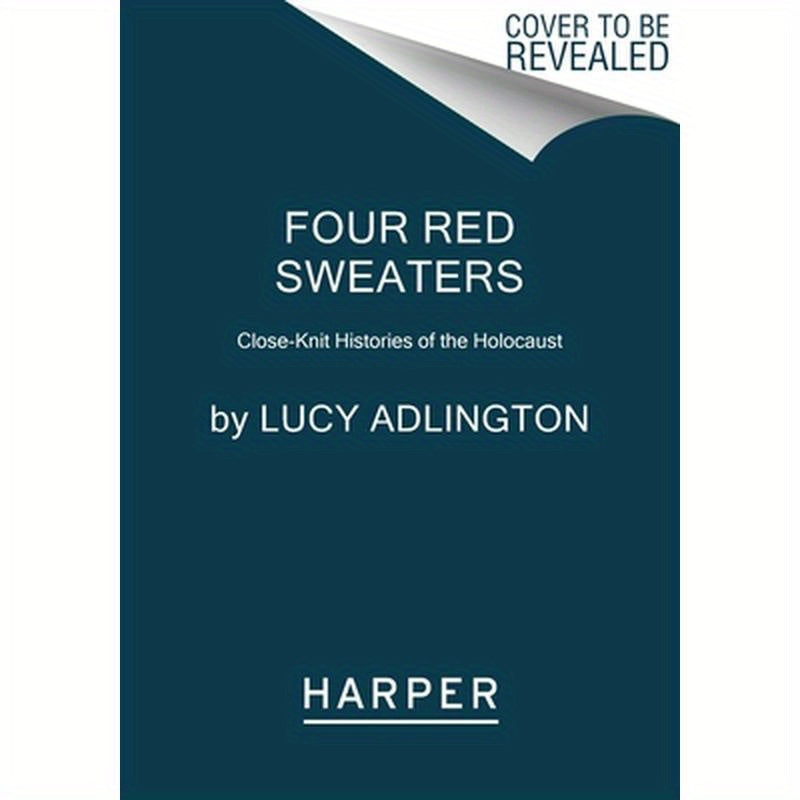Four Red Sweaters: Powerful True Stories of Women and the Holocaust
