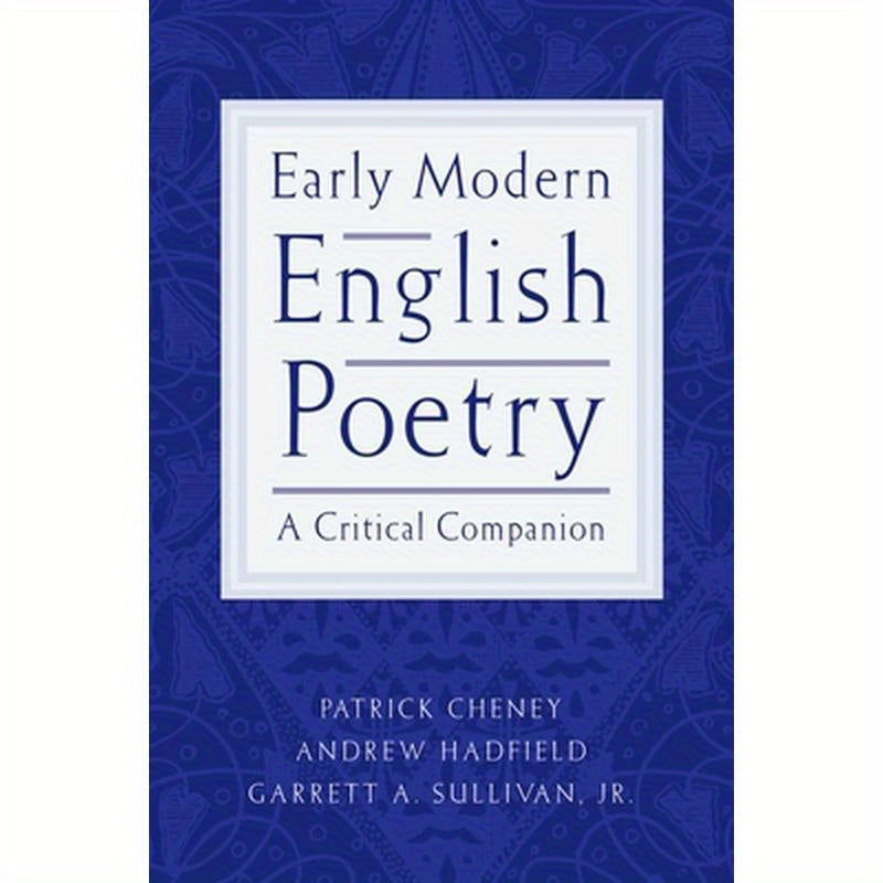 Early Modern English Poetry: A Critical Companion