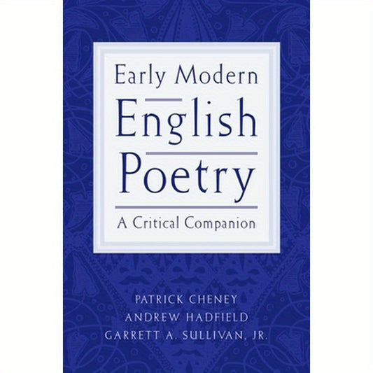 Early Modern English Poetry: A Critical Companion