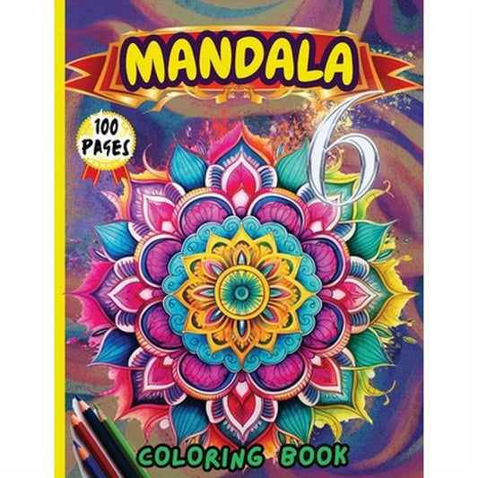 Mandala 6 Coloring Book: Stress Relieving Mandala Designs for Adults Relaxation