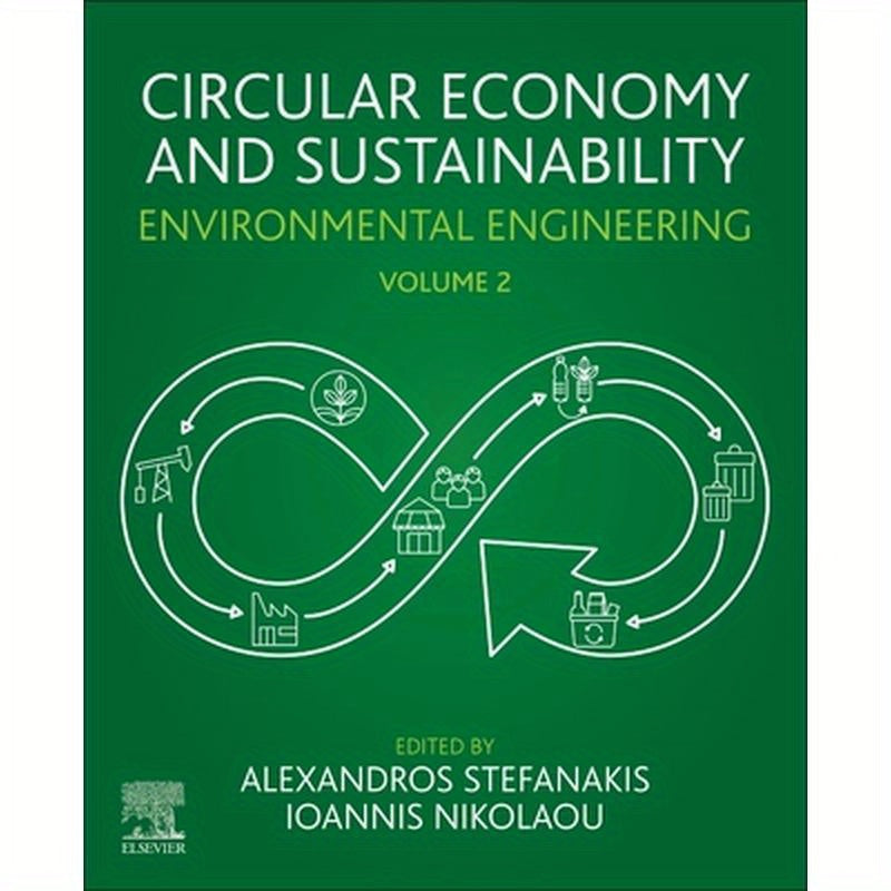 Circular Economy and Sustainability: Volume 2: Environmental Engineering