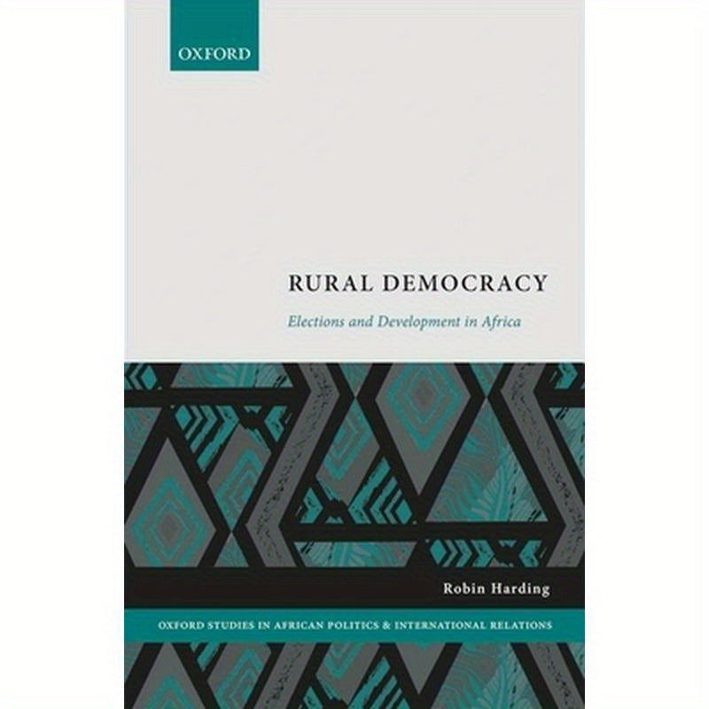Rural Democracy: Elections and Development in Africa